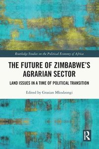 bokomslag The Future of Zimbabwes Agrarian Sector