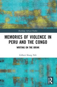 bokomslag Memories of Violence in Peru and the Congo