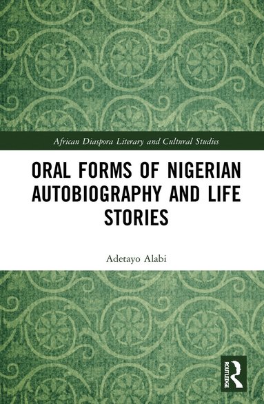 bokomslag Oral Forms of Nigerian Autobiography and Life Stories