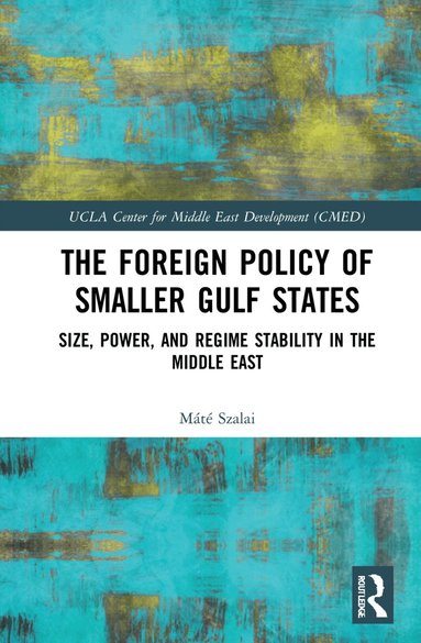 Máté Szalai - Foreign Policy of Smaller Gulf States, Häftad
