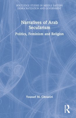 bokomslag Narratives of Arab Secularism