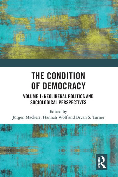 Jürgen Mackert, Hannah Wolf, Bryan S. Turner - Condition of Democracy, Häftad