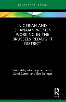 Nigerian and Ghanaian Women Working in the Brussels Red-Light District 1
