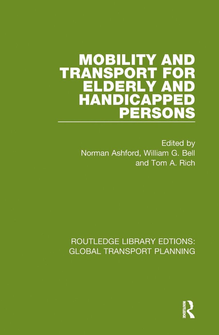 Norman Ashford, William G. Bell, Tom A. Rich - Mobility and Transport for Elderly and Handicapped Persons, Inbunden