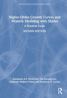 Higher-Order Growth Curves and Mixture Modeling with Mplus 1