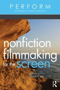 bokomslag Nonfiction Filmmaking for the Screen