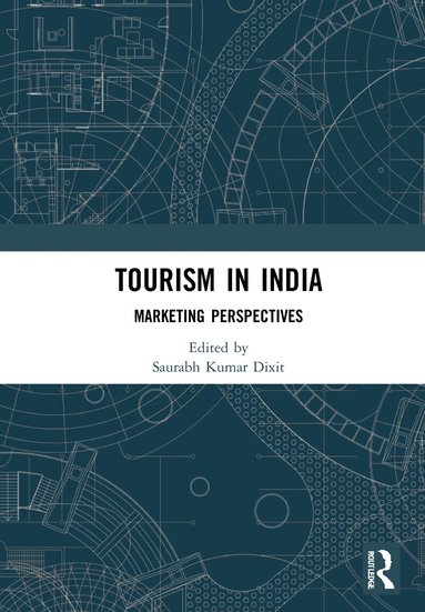 Saurabh Kumar Dixit - Tourism in India, Inbunden
