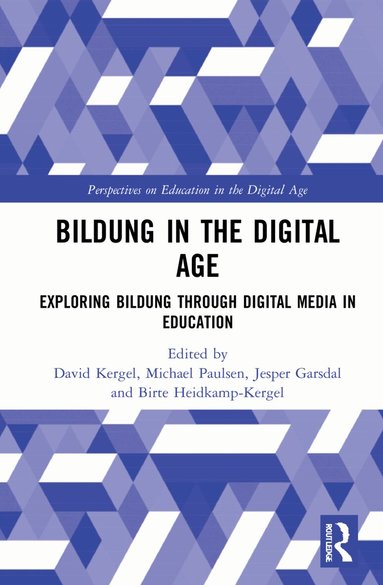 David Kergel, Michael Paulsen, Jesper Garsdal, Birte Heidkamp-Kergel - Bildung in the Digital Age, Inbunden