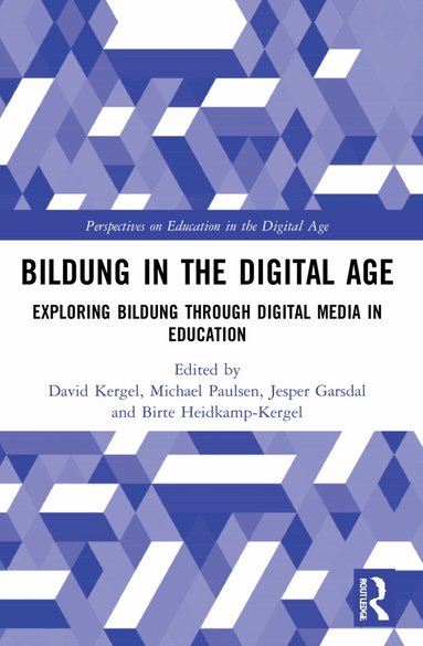 David Kergel, Michael Paulsen, Jesper Garsdal, Birte Heidkamp-Kergel - Bildung in the Digital Age, Häftad