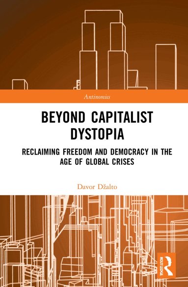 Davor Džalto - Beyond Capitalist Dystopia, Häftad