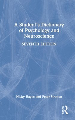 bokomslag A Student's Dictionary of Psychology and Neuroscience