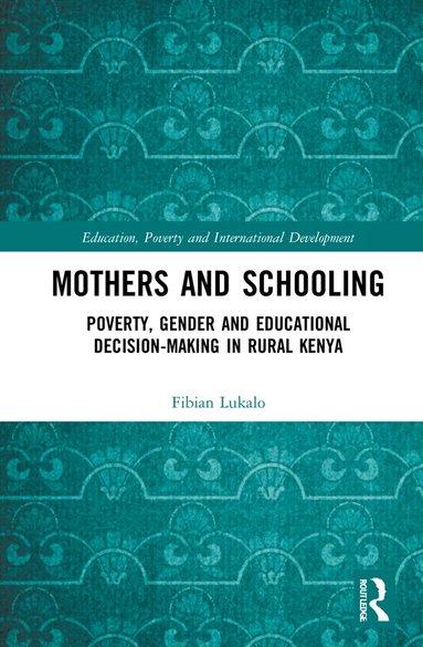 Fibian Lukalo - Mothers and Schooling, Inbunden