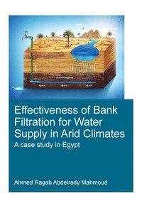 bokomslag Effectiveness of Bank Filtration for Water Supply in Arid Climates
