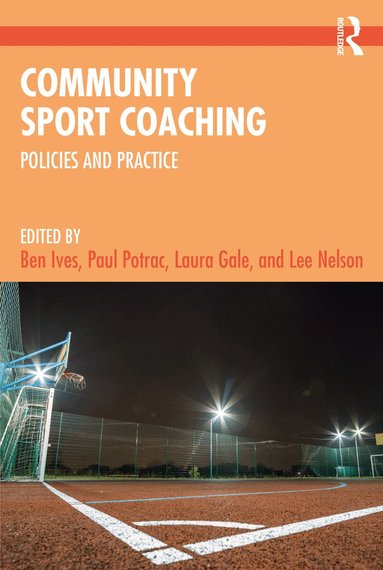 Ben Ives, Paul Potrac, Laura Gale, Lee Nelson - Community Sport Coaching, Häftad
