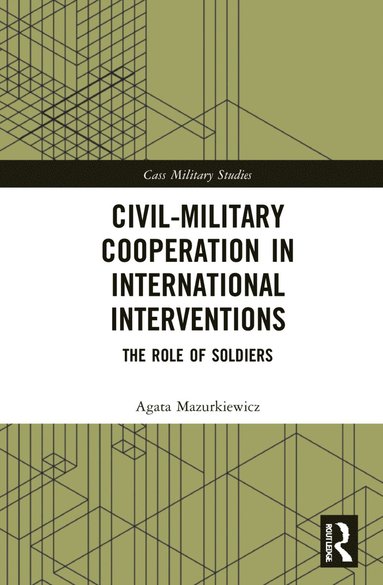 bokomslag Civil-Military Cooperation in International Interventions