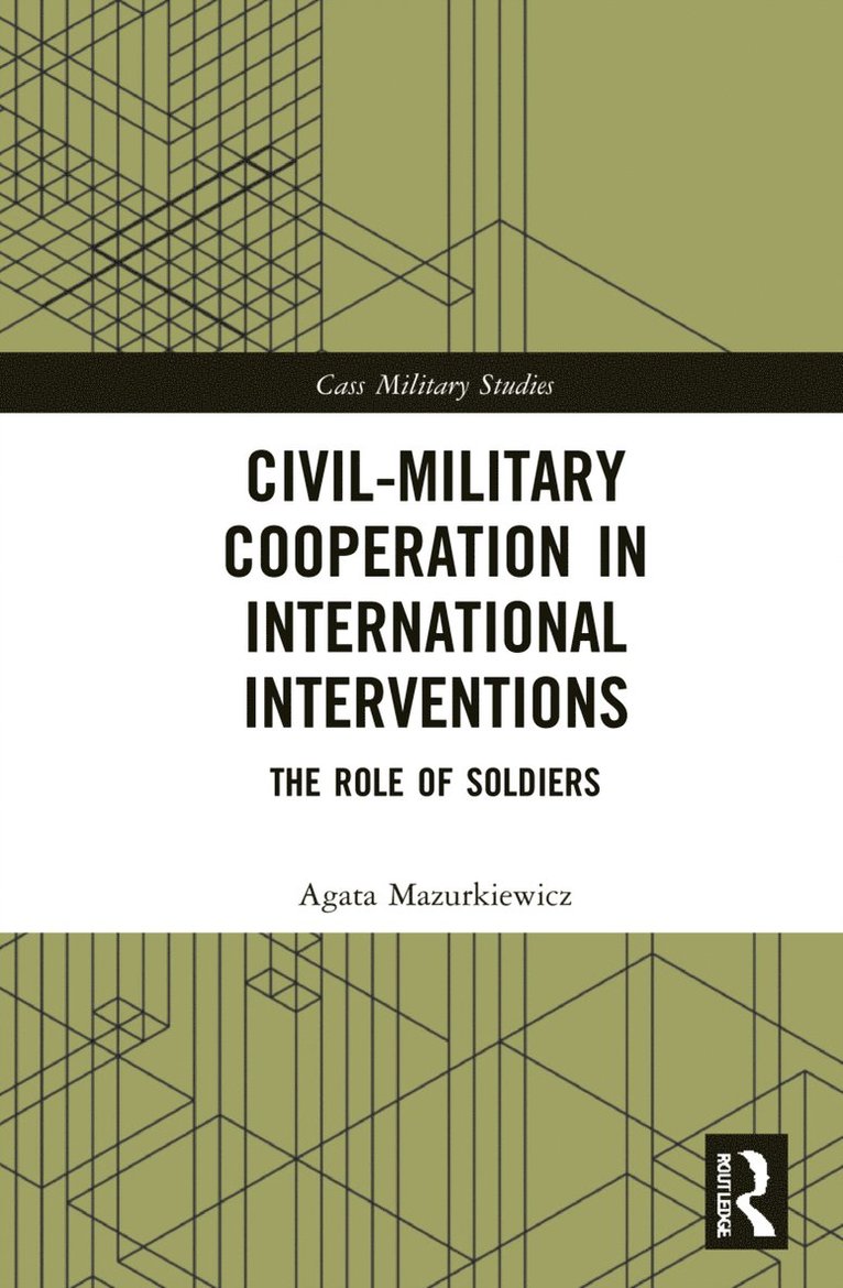 Civil-Military Cooperation in International Interventions 1