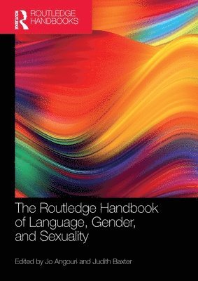 The Routledge Handbook of Language, Gender, and Sexuality 1