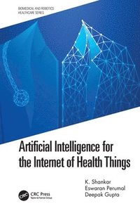 bokomslag Artificial Intelligence for the Internet of Health Things