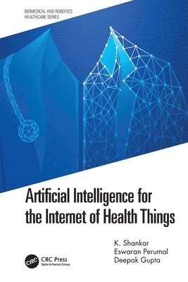 Artificial Intelligence for the Internet of Health Things 1