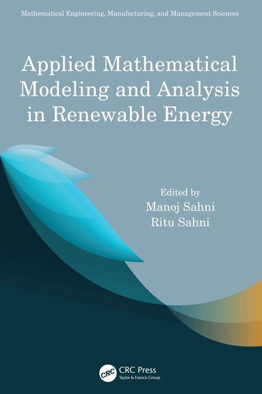 Manoj Sahni, Ritu Sahni - Applied Mathematical Modeling and Analysis in Renewable Energy, Häftad