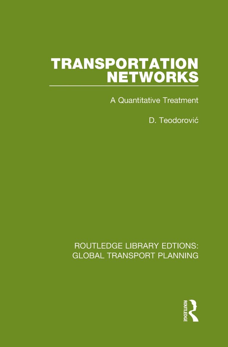 D. Teodorović, D. Teodorovic, D. Teodorovi¿ - Transportation Networks, Inbunden
