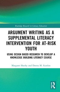 bokomslag Argument Writing as a Supplemental Literacy Intervention for At-Risk Youth