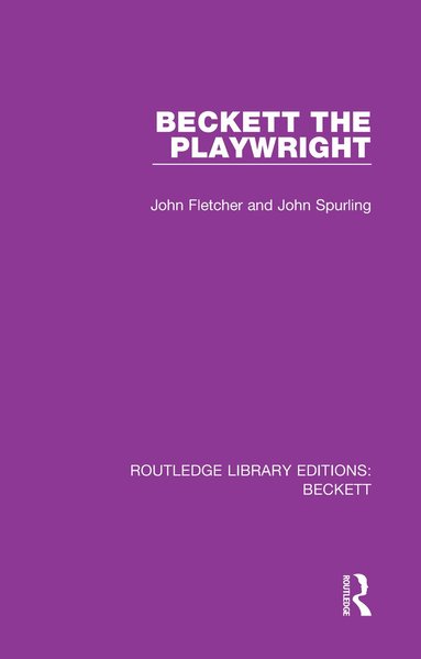 John Fletcher, John Spurling - Beckett the Playwright, Inbunden