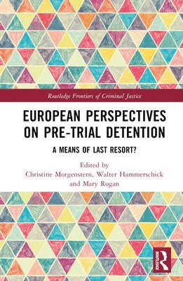 European Perspectives on Pre-Trial Detention 1