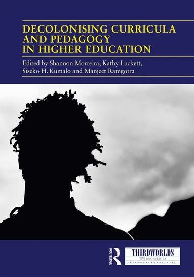 bokomslag Decolonising Curricula and Pedagogy in Higher Education