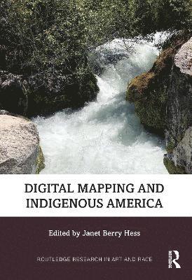 bokomslag Digital Mapping and Indigenous America