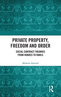 bokomslag Private Property, Freedom, and Order
