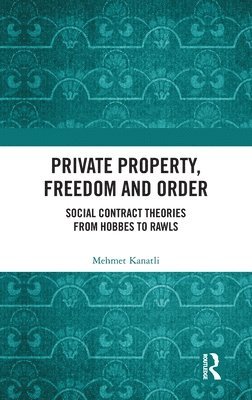 Private Property, Freedom, and Order 1