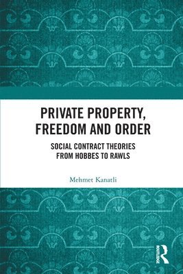 bokomslag Private Property, Freedom, and Order