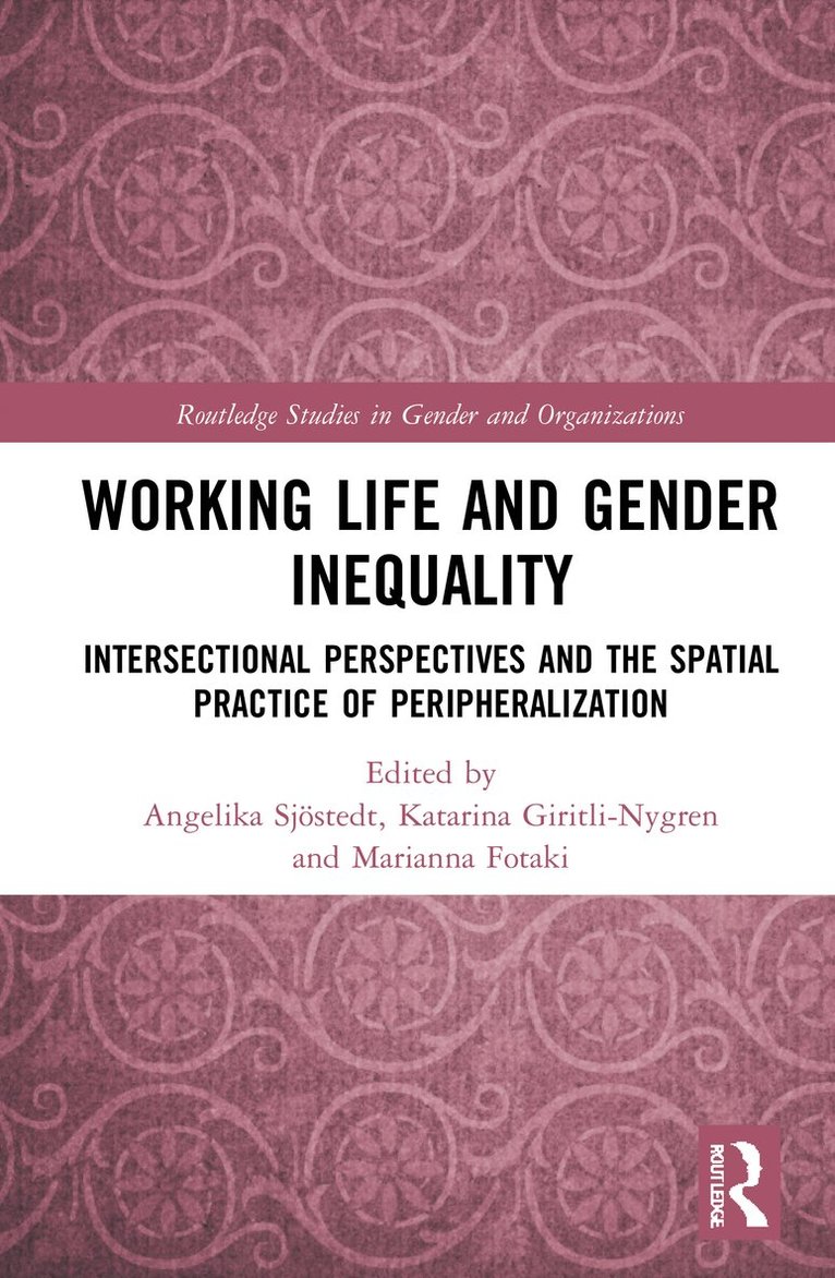 Angelika Sjöstedt, Katarina Giritli Nygren, Marianna Fotaki, Angelika Sjostedt - Working Life and Gender Inequality, Häftad
