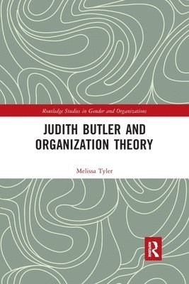 Melissa Tyler - Judith Butler and Organization Theory, Häftad