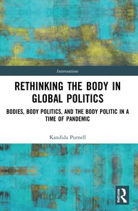 bokomslag Rethinking the Body in Global Politics