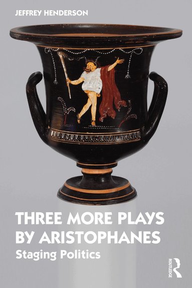 Jeffrey Henderson - Three More Plays by Aristophanes, Häftad