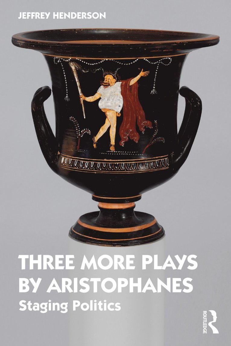 Jeffrey Henderson, United States of America) Henderson, Jeffrey (Boston University - Three More Plays by Aristophanes, Häftad
