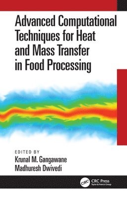 Advanced Computational Techniques for Heat and Mass Transfer in Food Processing 1