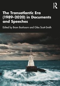 bokomslag The Transatlantic Era (19892020) in Documents and Speeches