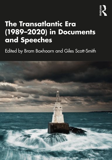 Bram Boxhoorn, Giles Scott-Smith - Transatlantic Era (1989–2020) in Documents and Speeches, Inbunden
