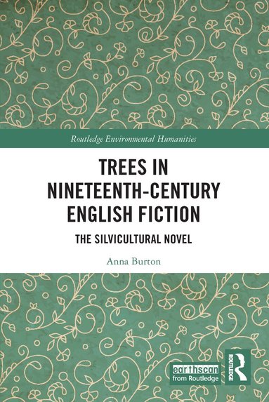 Anna Burton - Trees in Nineteenth-Century English Fiction, Häftad