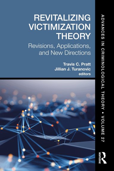 Travis C. Pratt, Jillian J. Turanovic - Revitalizing Victimization Theory, Häftad