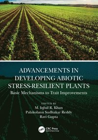 bokomslag Advancements in Developing Abiotic Stress-Resilient Plants