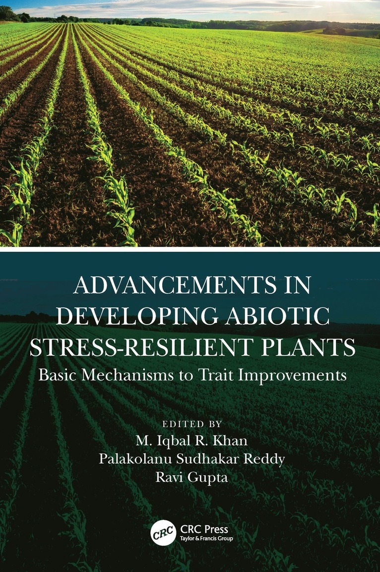 Advancements in Developing Abiotic Stress-Resilient Plants 1