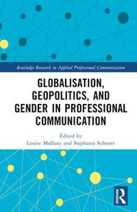 bokomslag Globalisation, Geopolitics, and Gender in Professional Communication