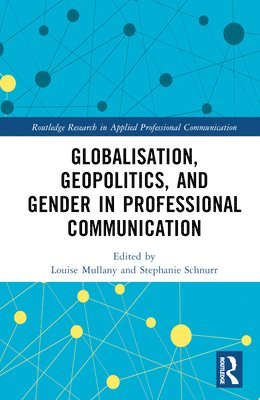 Globalisation, Geopolitics, and Gender in Professional Communication 1