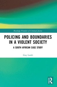 bokomslag Policing and Boundaries in a Violent Society
