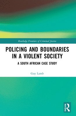 Policing and Boundaries in a Violent Society 1