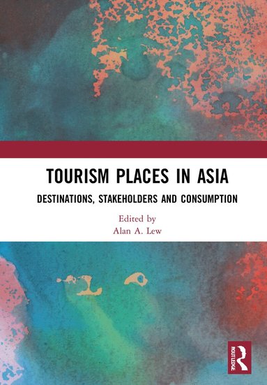 Alan A. Lew - Tourism Places in Asia, Inbunden